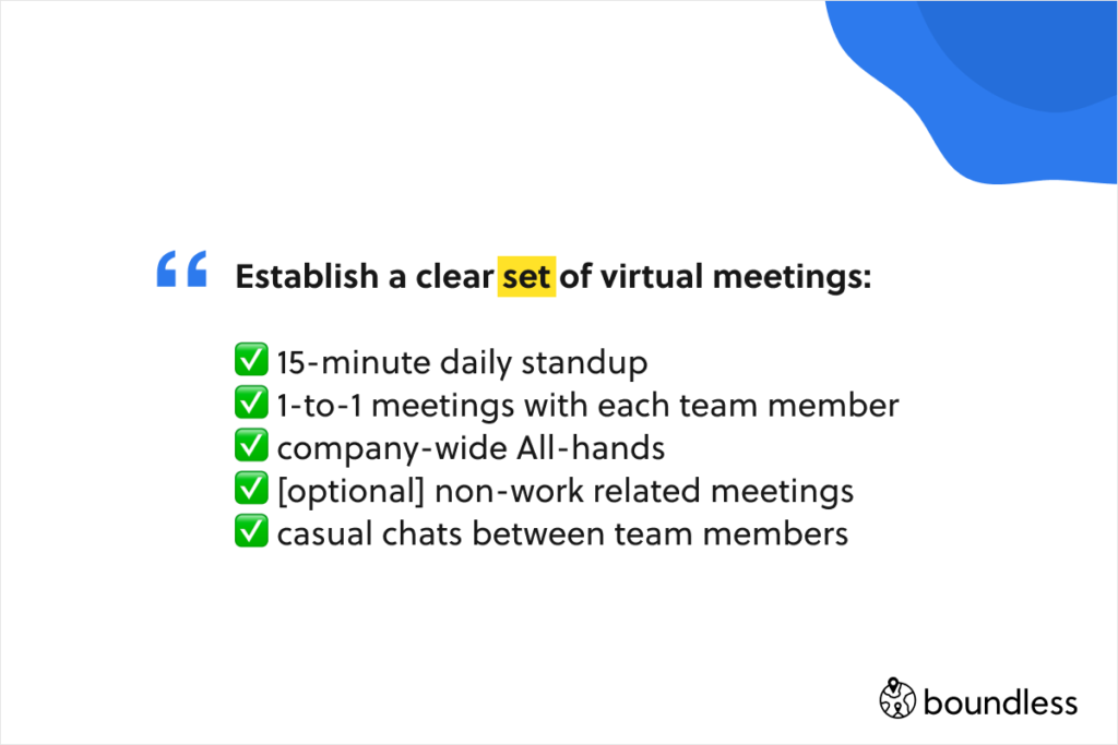 a clear cadence of virtual meetings will help to succeed even when you are suddenly remote