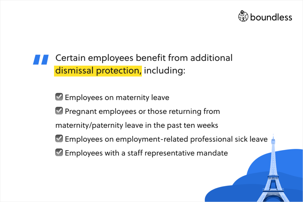 Certain employees benefit from additional dismissal protection, including: ☑️ Employees on maternity leave ☑️ Pregnant employees or those returning from maternity/paternity leave in the past ten weeks ☑️ Employees on employment-related professional sick leave ☑️ Employees with a staff representative mandate