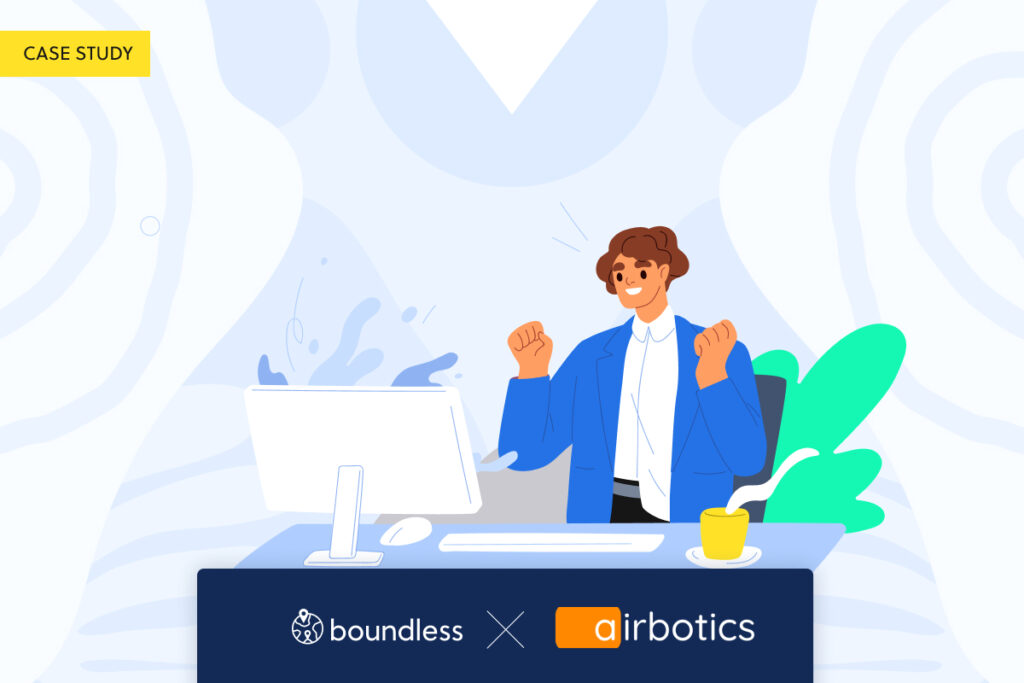 How Boundless Enables the Airbotics Founders to Work From Where Home Is